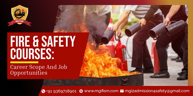 Fire & Safety Courses: Career Scope and Job Opportunities