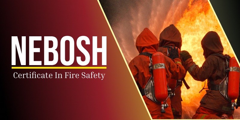 NEBOSH Certificate in Fire Safety